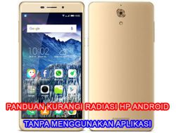 Tips Mengurangi Radiasi Ponsel Android Tanpa Aplikasi